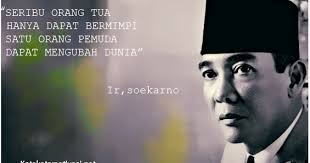 Kata Kata Motivasi Presiden Pertama Republik Indonesia Ir Soekarno Tentang Pemuda Kata Kata Motivasiku