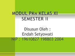 Download modul pkn kurikulum 2013 kelas xi sma/smk.pdf. Ppt Modul Pkn Kelas Xi Semester Ii Powerpoint Presentation Free Download Id 3671345