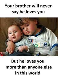 Brotherhood Brother Quotes Funny Best Brother Quotes Sibling Quotes