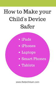 Find Out How You Can Make Your Child S Device Safer For Them To Use Internet Safety Tips For Parents Cyber Safety For Kids Cyber Safety Internet Safety Tips