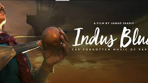 Film Review Indus Blues Daily Times Nanga punga dost, tharki chokro, love is a waste of time. film review indus blues daily times