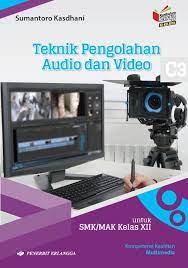Teknik pengolahan audio pengertian audio audio. Jual Kebutuhan Sekolah Teknik Pengolahan Audio Video Smk Mak Kls Xii Kikd Dari Penerbit Penerbit Erlangga Mahameru Original Murah Siplah Eureka Bookhousess