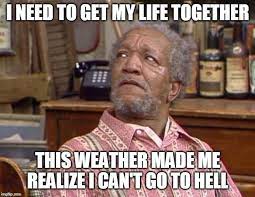 There are also heat advisories in the northeast, from philadelphia to boston. Excessive Heat Warning Sanford And Son Memes Facebook