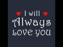 Whether it's a message for a special someone's valentine's card, or you're looking for a sentiment to add to your proposal idea, or if you need quotes for your anniversary, love quotes can help put how you feel into words. I Will Always Love You Quotes Very Romantic Way To Say I Love You Youtube
