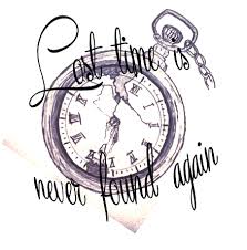 Lost Time Is Never Found Again Ink Lost Time Tattoos