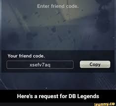 This list contains known album titles from both japanese and american releases of music from all iterations of the dragon ball franchise. Enter Friend Code Your Friend Code Here S A Request For Db Legends Here S A Request For Db Legends Ifunny Db Legends Memes I Funny Co