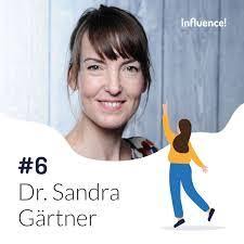 Dr. Sandra Gärtner auf Influence! Der Podcast