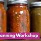 Salsa Canning Workshop