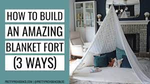 How To Make A Blanket Fort - Three Ways! - Youtube