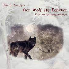 Jörg haider (* 26.jänner 1950 in goisern; Amazon Com Der Wolf Am Fenster Eine Weihnachtsgeschichte Audible Audio Edition Elli H Radinger Lisa Rauen Hierax Medien Books
