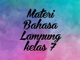 Demikian soal uas pas bahasa lampung kelas 7 vii jenjang smp mts semester 1 kurikulum 2013 revisi 2018 untuk tahun pelajaran 2018 2019 yang dapat saya bagikan semoga bermanfaat. Bahasa Lampung Kelas 7 Pertemuan 8 Pembelajaran Smpn 4 Pringsewu