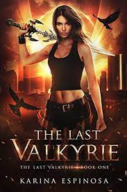 Valkyrie is a 2008 world war ii film depicting the 20 july plot by high ranking german officers to kill adolf hitler. The Last Valkyrie The Last Valkyrie Trilogy Book 1 English Edition Ebook Espinosa Karina Amazon De Kindle Shop