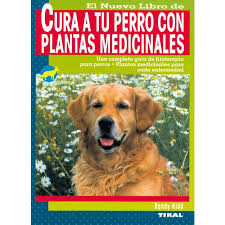 Fue escrito entre el 250 y el. Cura A Tu Perro Con Plantas Medicinales Autor Randy Kidd Pdf Gratis