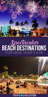 9 Spectacular Beach Destinations For Celebrating New Year S Eve Destin Beach New Years Eve Outdoor Destinations