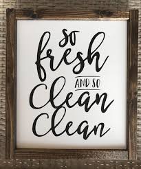 So Fresh And So Clean Clean Wood Sign Cleaning Wood Wood Signs Novelty Sign
