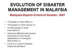 In malaysia, this concern has resulted in clinical waste being classified as scheduled waste that is controlled under the environmental quality the information takes due consideration of the waste management requirements in the environmental quality act of 1974 which is administered by the. Topic 1 Disaster Management In Malaysiatopic 2 Disaster Management Cycletopic 3 Methods Of Disaster Management Topic 4 Policies Mechanism National Ppt Download