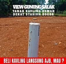 Bisa nego ️ kpr ️strategis ️agen resmi & terpercaya ️. Tanah Kavling Siap Bangun Rumah Dekat Stasiun Bogor View Gunung Salak