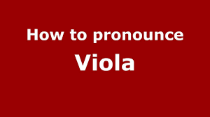 How To Pronounce Viola Pronouncenames Com Youtube