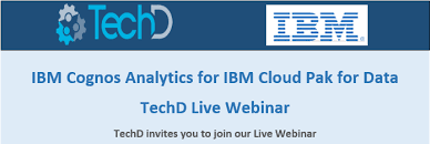 Ibm Cognos Analytics For Ibm Cloud Pak For Data Webinar Techd