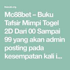 Buku mimpi 2d lama atau versi jadul. Mc88bet Buku Tafsir Mimpi Togel 2d Dari 00 Sampai 99 Yang Akan Admin Posting Pada Kesempatan Kali Ini Kamc88bet Buku Tafsir Mimpi Togel 2d Dari Post Signs