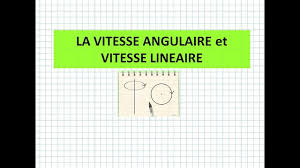 Need to translate vitesse angulaire from french? P 047 Vitesse Angulaire Vitesse Lineaire Youtube