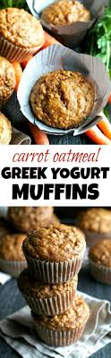 Carrot Oatmeal Greek Yogurt Muffins Recette Cuisine Et Boissons Recette Dessert Et Nourriture