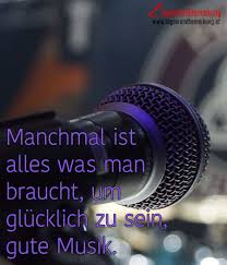Manchmal Ist Alles Was Man Braucht Um Glucklich Zu Sein Gute Musik Zitat Von Die Tagesrandbemerkung Musiker Zitate Beste Musik Musik Spruche