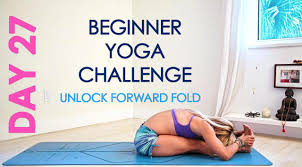 Day 27 Beginner Yoga Challenge Unlock Forward Folds Yoga For Beginners Yoga Videos For Beginners Beginner Yoga Challenge