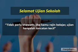 Nasehat untuk anak yang mau ujian. 20 Ucapan Selamat Ujian Motivasi Dan Penyemangat Semoga Lancar