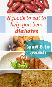8 Foods That Can Help You Beat Diabetes And 5 Food You Should Avoid Diabetic Tips Foods To Eat Healthy