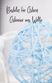 Luftballon und kleister ist eine beliebte kombination, wenn es darum geht ein osternest zu basteln. Osterdeko Gefullte Ostereier Aus Wolle Selber Machen Feiersun De