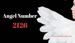Angel Number 2126 Meaning And Symbolism