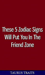 These 5 Zodiac Signs Will Put You In The Friend Zone Horoscopes Virgo Libra Capricorn Aquarius Zodiac Signs Zodiac Friendzone