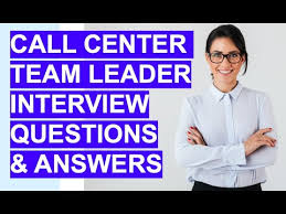 Call Center Team Leader Interview Questions And Answers Youtube