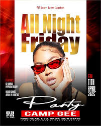 All Night Friday Party 🎶🎧🎚🎙 Next Week Friday: 11th April 2025 Camp Gee  🏕 Ring Road, Uyo Access Fee: 4,000 Naira Only Tickets are Ready!  0125310260 Wema Bank, Ibom Love Garden DJ