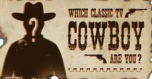 Whether you have cable tv, netflix or just regular network tv to. Quiz Which Classic Tv Cowboy Are You