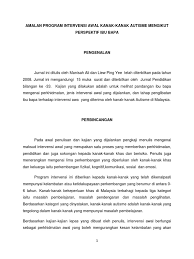 Perkembangan fisik merupakan dasar bagi kemajuan perkembangan berikutnya, dengan meningkatnya pertumbuhan tubuh baik berat badan maupun tinggi badan serta kekuatannya, memungkinkan anak. Amalan Program Intervensi Awal Kanak