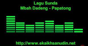 Lagu Sunda Papatong Bah Dadeng Lagu Lirik Lagu Lirik
