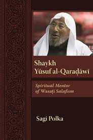 Born 9 september 1926) is an egyptian islamic theologian based in doha, qatar, and chairman of the international union of muslim scholars. Shaykh Yusuf Al Qaradawi Spiritual Mentor Of Wasati Salafism Modern Intellectual And Political History Of The Middle East Polka Sagi 9780815636526 Amazon Com Books