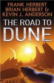 Dune universe so he could address the politics of humanity, rather than the future of humanity's. The Road To Dune Book By Frank Herbert