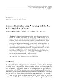 He trained as a combat soldier in the israeli defense forces. Pdf Benjamin Netanyahu S Long Premiership And The Rise Of The New Political Center Is There A Qualitative Change In The Israeli Party System