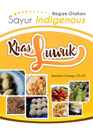 Maybe you would like to learn more about one of these? Buku Ragam Olahan Sayur Indigenous Khas Luwuk