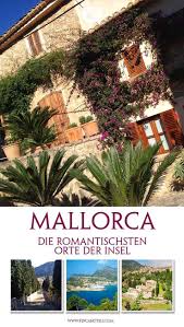 Geheimtipps Aus Der Sicht Von Einheimischen Die Schonsten Orte Abseits Des Touristentrubels Auf Mallorca Romanti Romantischsten Orte Mallorca Mallorca Reisen