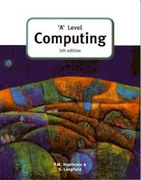 A Level Computing, 5th Edition