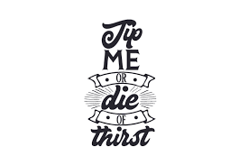Download Tip Me Or Die Of Thirst Svg Cut Files Free Hand Lettered Svg Cut Files Letters By Prell SVG Cut Files