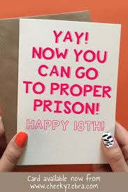 Daughter 18th Birthday Gift Ideas Prison 18th Birthday Gifts For Best Friend 18th Birthday Cards Birthday Cards For Friends