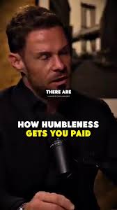 How Humbleness Gets You Paid