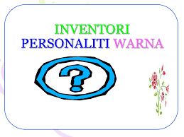 Sidek mohd noah sarjana pendidikan (bimbingan & kaunseling). Ppt Inventori Personaliti Warna Powerpoint Presentation Free Download Id 3438399