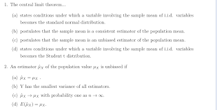 In simple terms, the theorem states that the sampling distribution of the mean 1 The Central Limit Theorem A States Conditions Chegg Com
