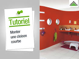 Comment Monter Une Cloison Courbe Monter Une Cloison Cloison Merlin
